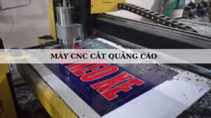 Đặc điểm của máy CNC cắt quảng cáo