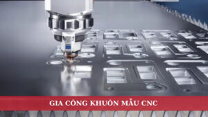 Gia công khuôn mẫu CNC