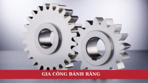 Gia công bánh răng
