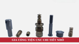 Gia công tiện CNC chi tiết nhỏ