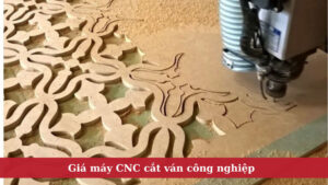 Giá máy CNC cắt ván công nghiệp
