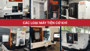 Các loại máy tiện cơ khí
