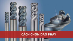 Cách chọn dao phay