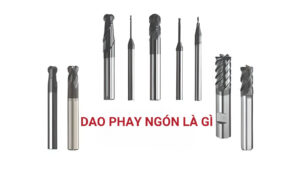Dao phay ngón là gì