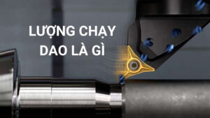 Lượng chạy dao là gì