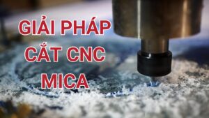 Cắt CNC mica là gì?