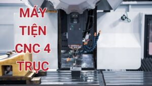 Máy tiện CNC 4 trục là gì