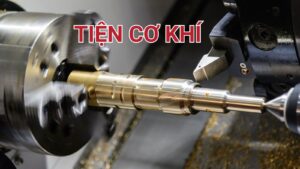 Tiện cơ khí là gì