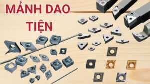 Mảnh dao tiện là gì?