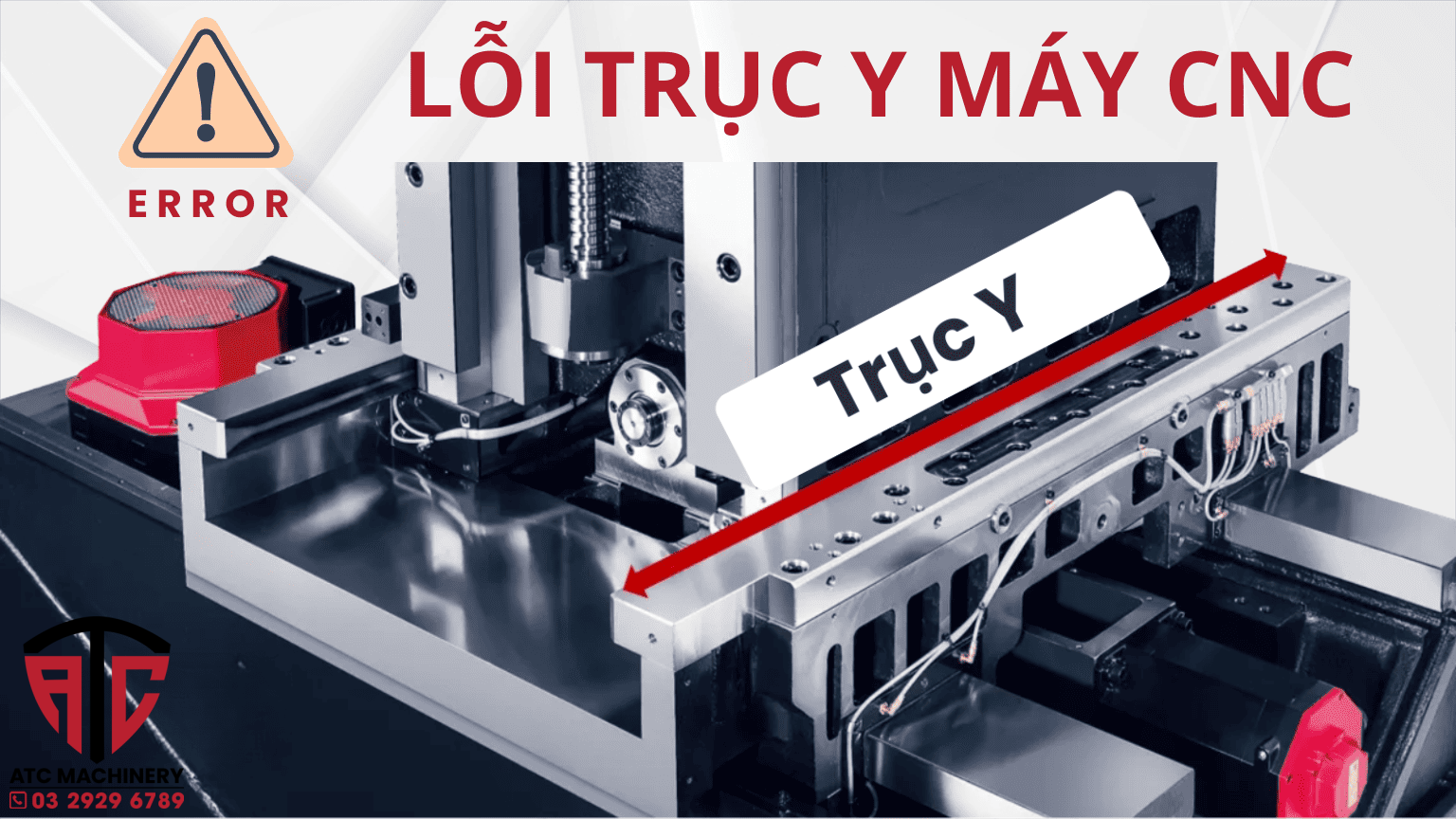 loi truc y may cnc 1 Tổng Hợp 5 Lỗi Trục Y Máy CNC Và Cách Khắc Phục Hiệu Quả 6 Tổng hợp các lỗi trục Y máy CNC thường gặp