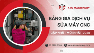 bang gia dich vu sua may cnc 1 Cập Nhật Bảng Giá Dịch Vụ Sửa Máy CNC Mới Nhất 2025 12 Bảng giá dịch vụ sửa máy CNC cập nhật mới nhất 2025