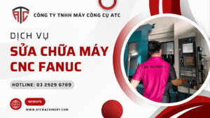 ATC chuyên sửa chữa máy CNC Fanuc